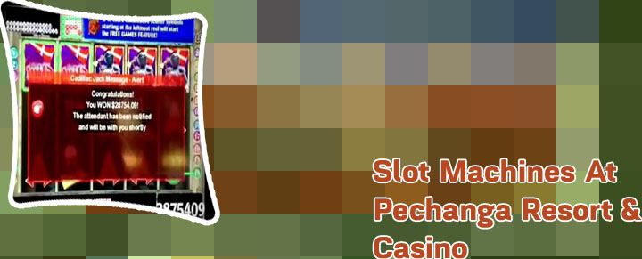 Pechanga slot machines