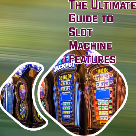 Slot machine features